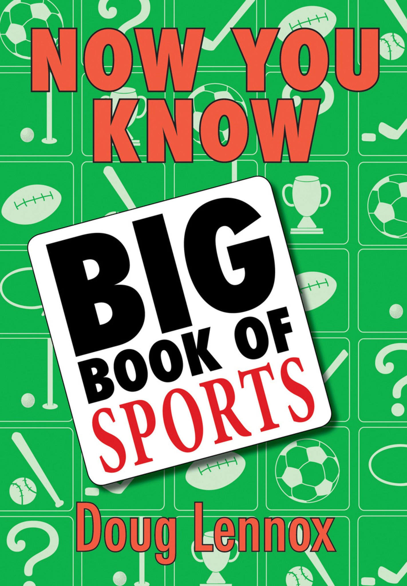 Cover image for Now You Know Big Book of Sports ISBN 9781554884544
