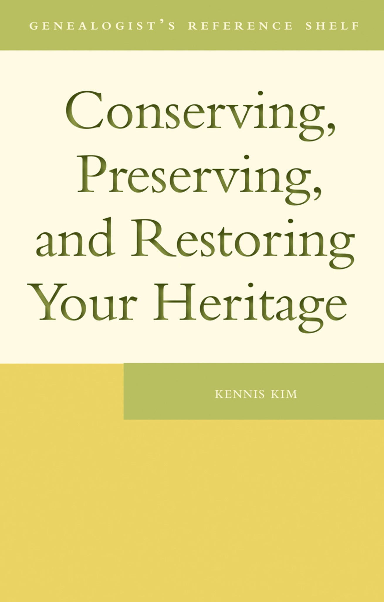Cover image for Conserving, Preserving, and Restoring Your Heritage ISBN 9781554884629