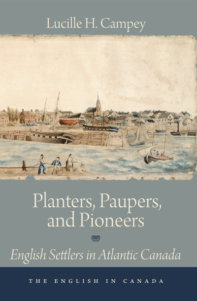 Cover image for Planters, Paupers, and Pioneers, isbn: 9781554887484