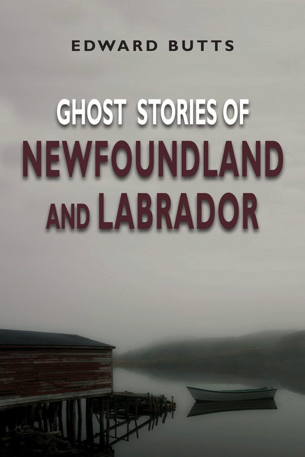 Cover image for Ghost Stories of Newfoundland and Labrador, isbn: 9781554887859