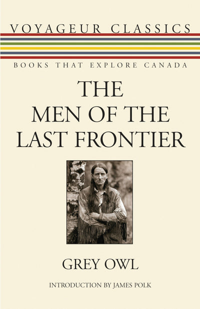Cover image for The Men of the Last Frontier, isbn: 9781554888047