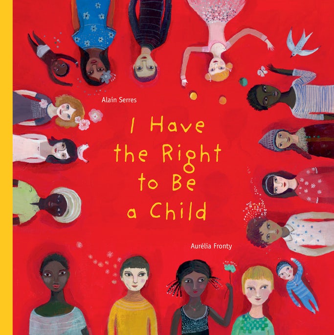 Book cover image for I Have the Right to Be a Child ISBN: 9781554981496