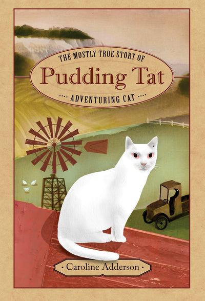 Cover image for The Mostly True Story of Pudding Tat, Adventuring Cat, isbn: 9781554989645