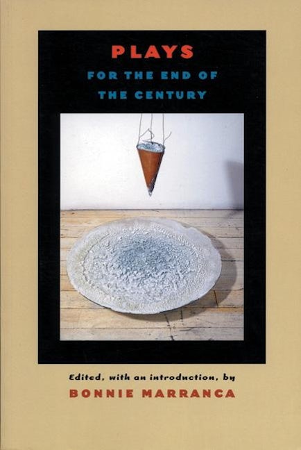 Book cover image for Plays for the End of the Century ISBN: 9781555540685