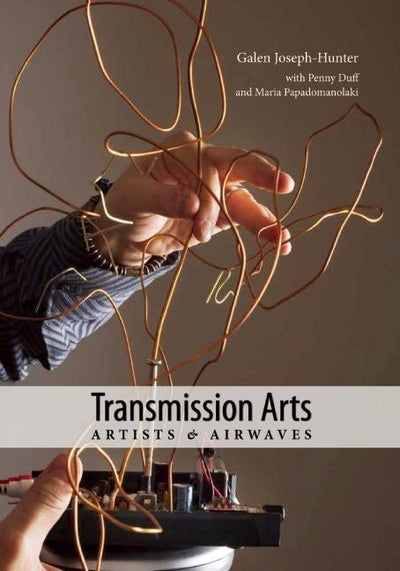 Transmission Arts: Artists and Airwaves