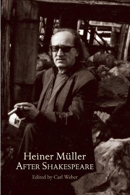Book cover image for Heiner Müller After Shakespeare ISBN: 9781555541521
