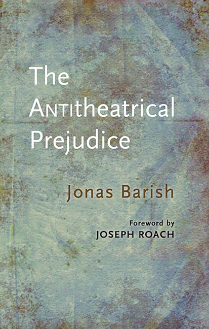 Book cover image for The Antitheatrical Prejudice: New Edition ISBN: 9781555541682