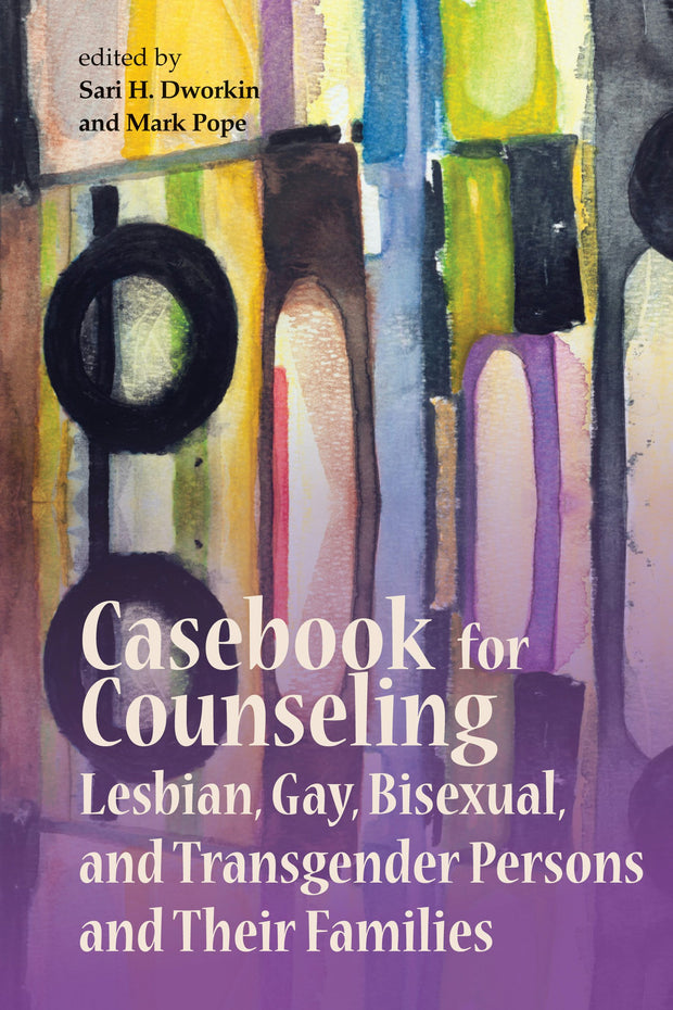 Cover image for Casebook for Counseling Lesbian, Gay, Bisexual and Transgender Persons and Their Families, isbn: 9781556203060