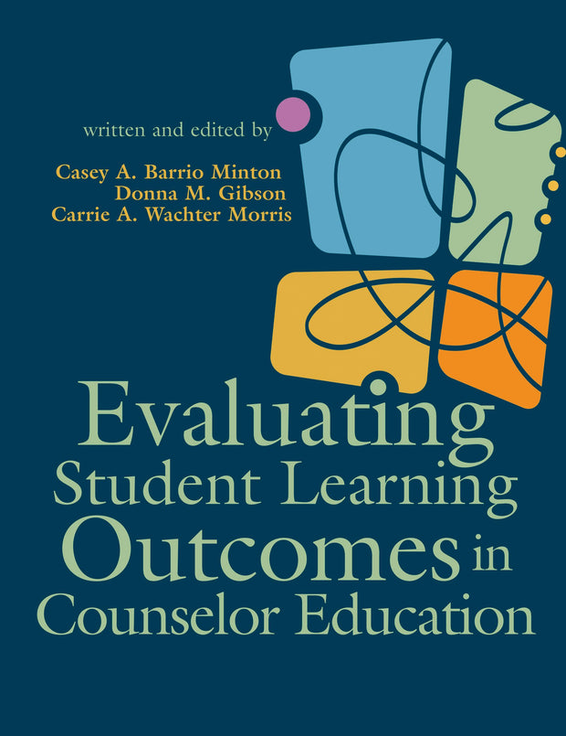 Cover image for Evaluating Student Learning Outcomes in Counselor Education, isbn: 9781556203374