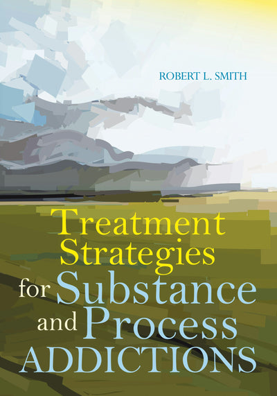 Cover image for Treatment Strategies for Substance and Process Addictions, isbn: 9781556203534