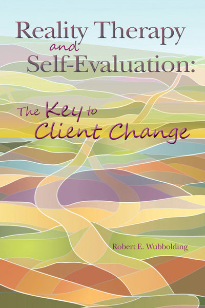 Cover image for Reality Therapy and Self-Evaluation, isbn: 9781556203701