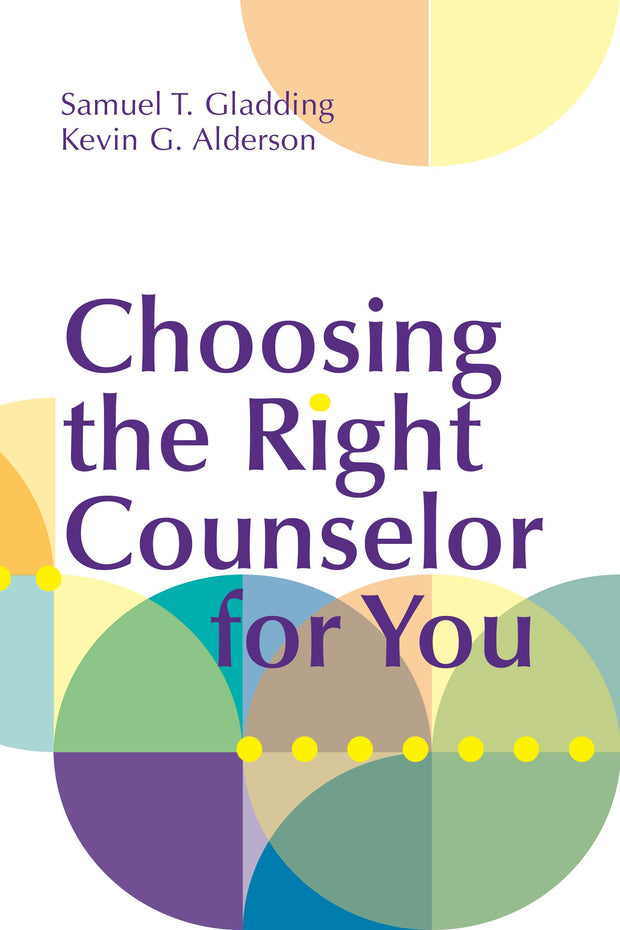 Cover image for Choosing the Right Counselor for You, isbn: 9781556203909