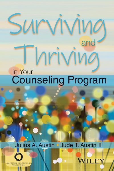 Cover image for Surviving and Thriving in Your Counseling Program, isbn: 9781556203923