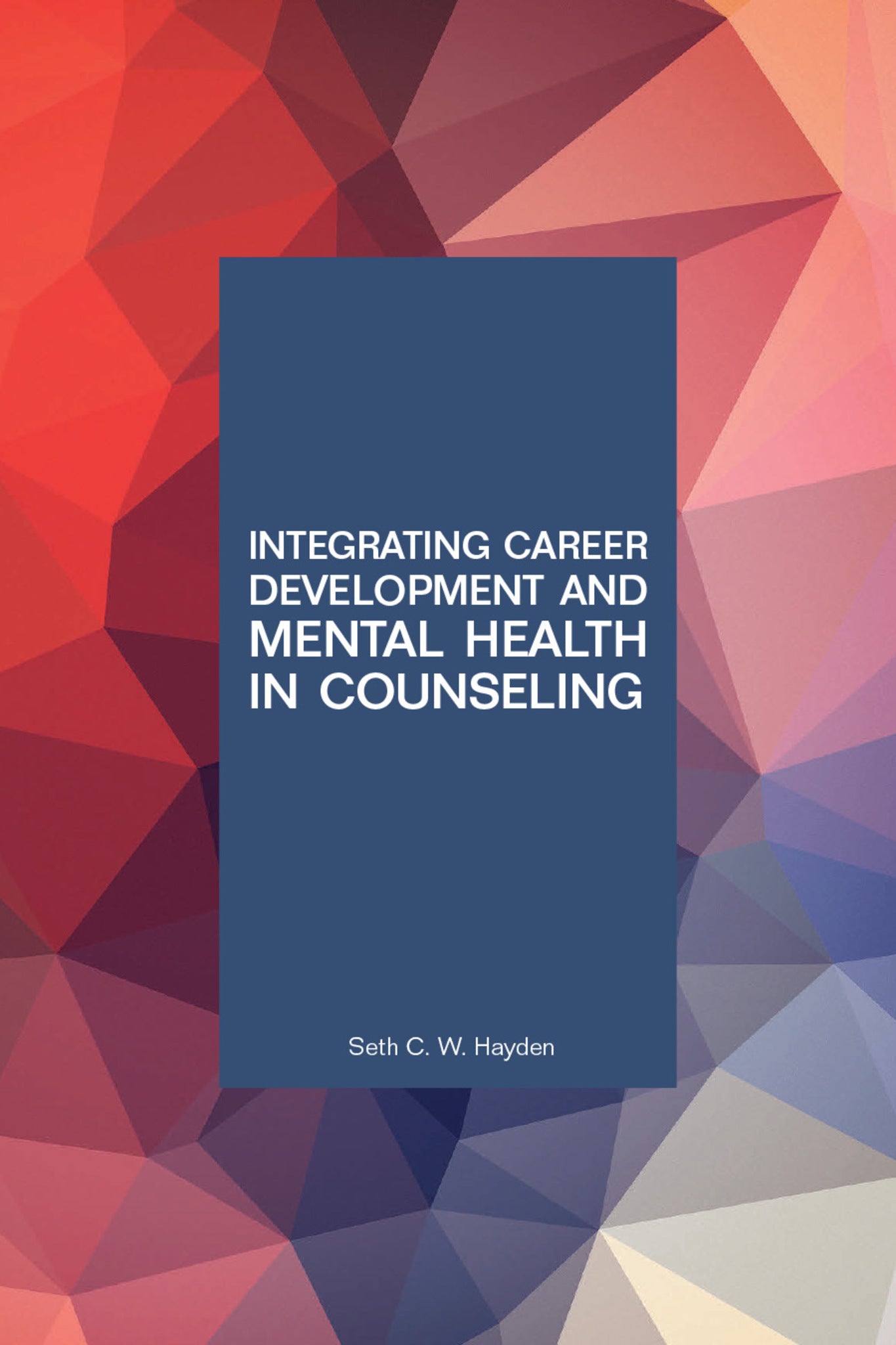 Cover image for Integrating Career Development and Mental Health in Counseling ISBN 9781556204203
