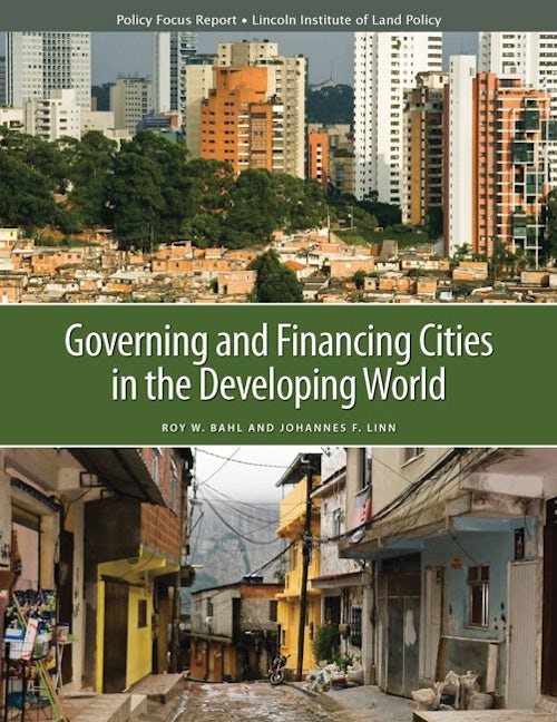 Book cover image for Governing and Financing Cities in the Developing World ISBN: 9781558442993