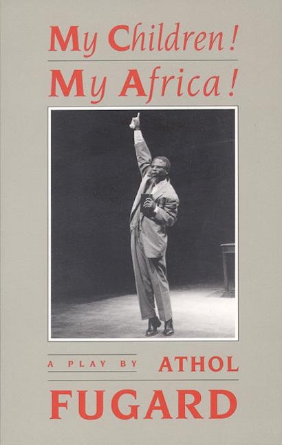 Book cover image for My Children! My Africa! (TCG Edition) ISBN: 9781559360142
