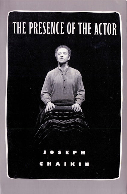 Book cover image for The Presence of the Actor ISBN: 9781559360302