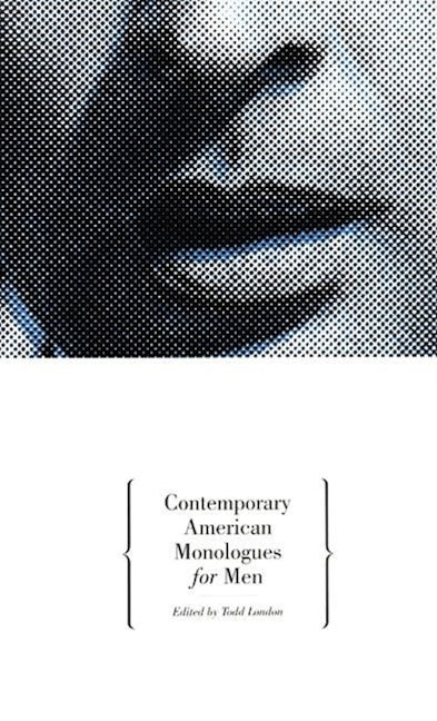 Contemporary American Monologues for Men