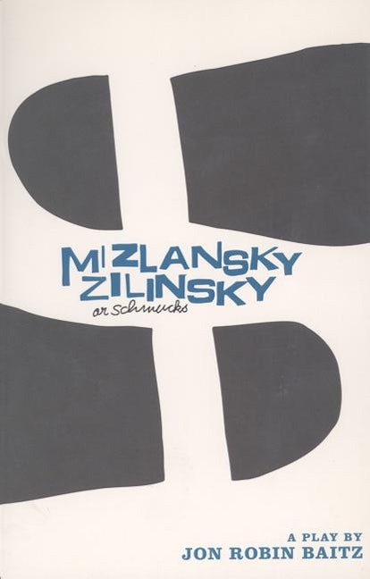 Book cover image for Mizlansky/Zilinsky or "Schmucks" ISBN: 9781559361606