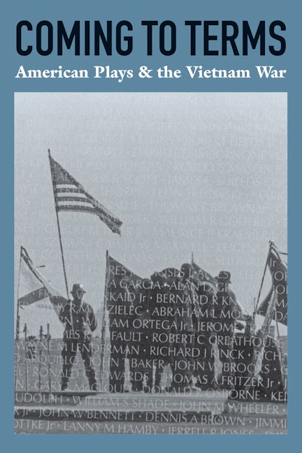 Book cover image for Coming to Terms: American Plays & the Vietnam War ISBN: 9781559365239