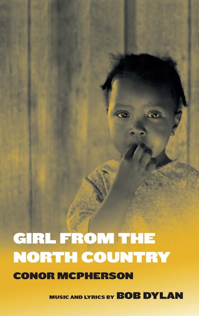 Book cover image for Girl from the North Country ISBN: 9781559365628