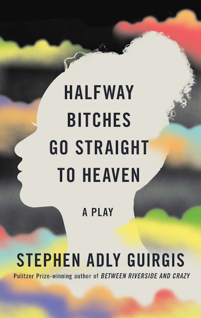 Book cover image for Halfway Bitches Go Straight to Heaven (TCG Edition) ISBN: 9781559369893