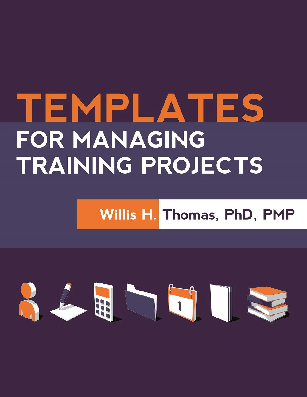 Book cover image for Templates for Managing Training Projects ISBN: 9781562869175
