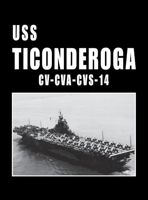 Book cover image for USS Ticonderoga - CV CVA CVS 14 ISBN: 9781563112584