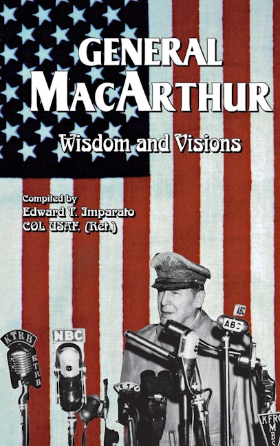 Book cover image for General MacArthur Wisdom and Visions ISBN: 9781563116711