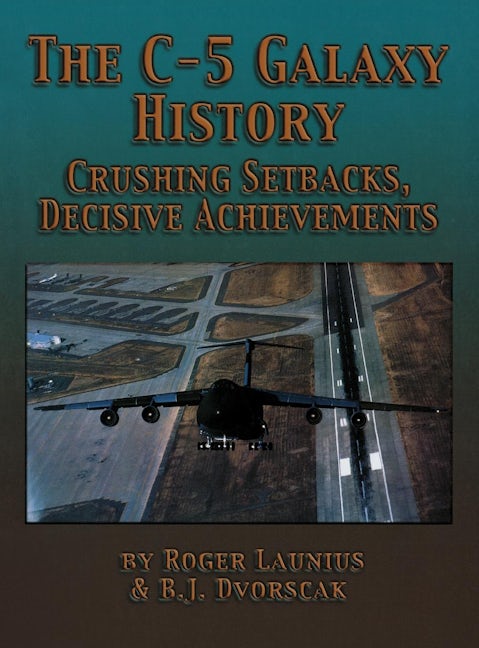 Book cover image for The C-5 Galaxy History ISBN: 9781563117640