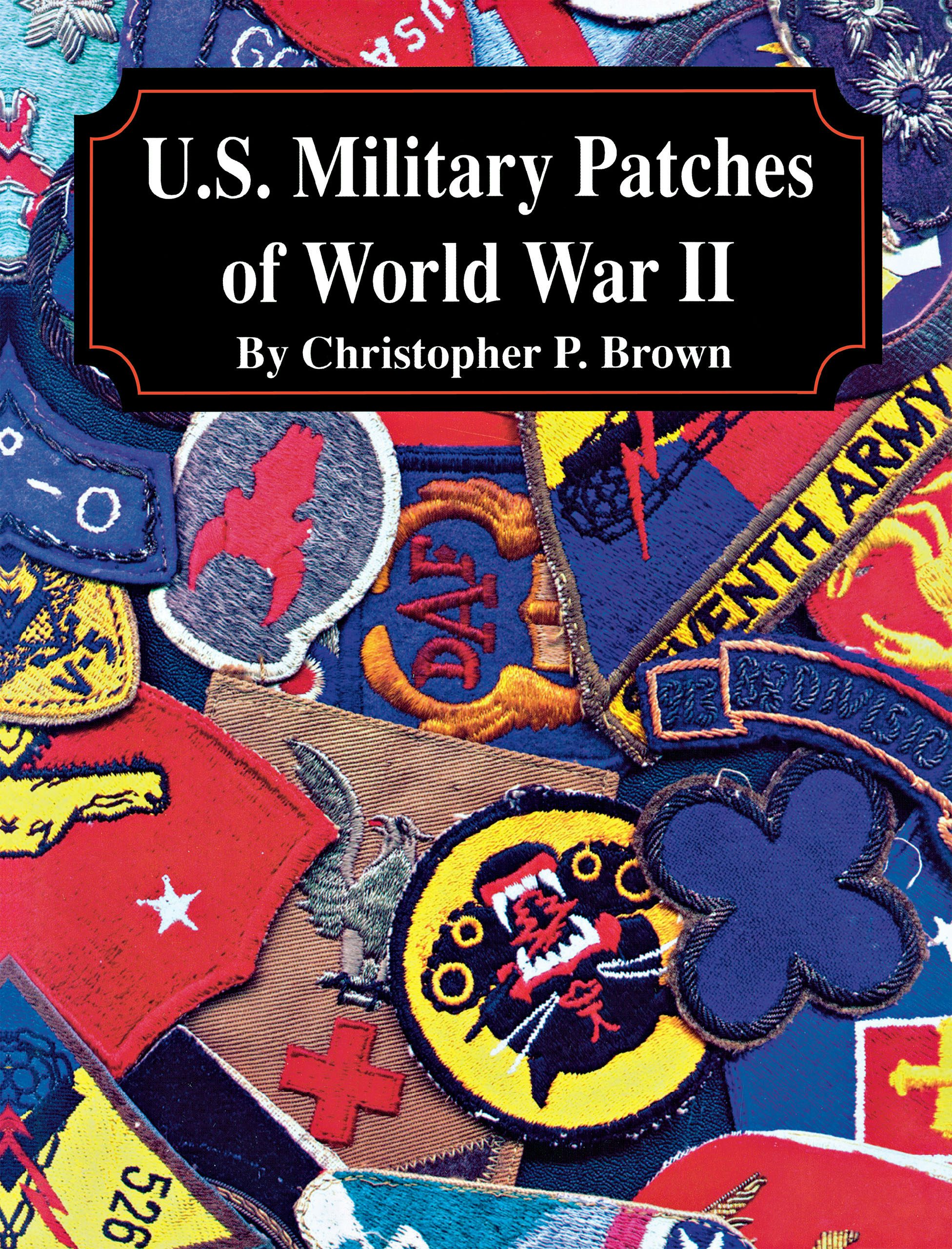Book cover image for U.S. Military Patches of World War II ISBN: 9781563118302