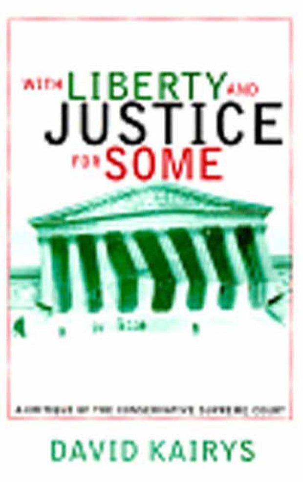 Cover image for With Liberty and Justice for Some, isbn: 9781565840713