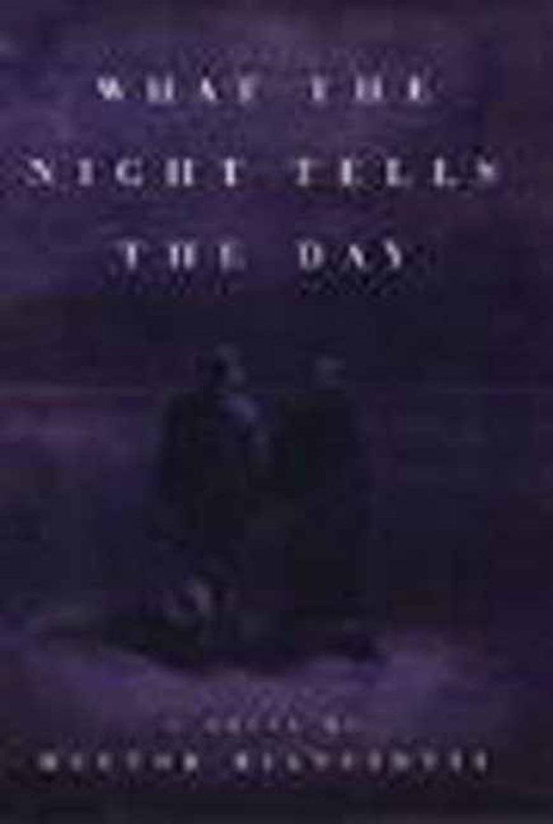 Cover image for What the Night Tells the Day, isbn: 9781565842403
