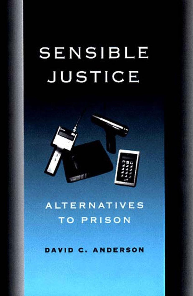 Cover image for Sensible Justice, isbn: 9781565843899