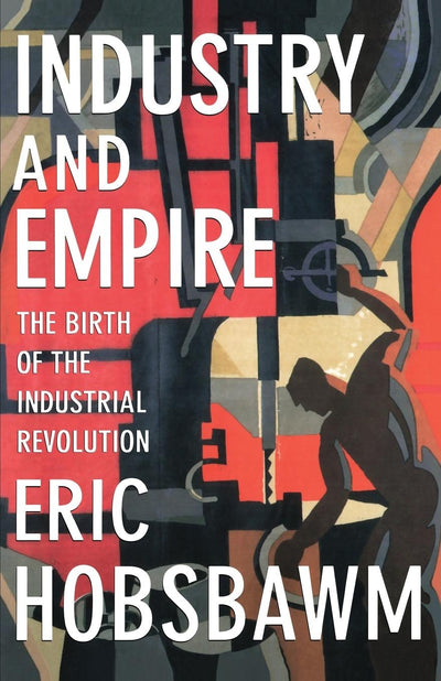 Cover image for Industry and Empire, isbn: 9781565845619