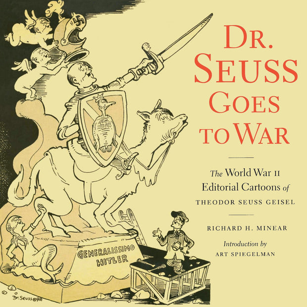 Cover image for Dr. Seuss Goes to War, isbn: 9781565847040