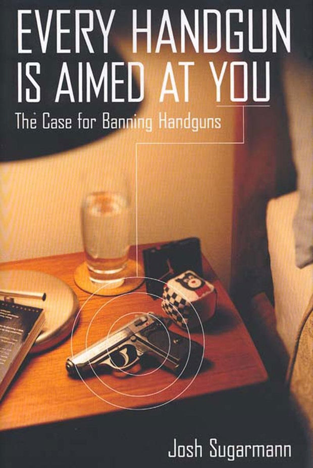 Cover image for Every Handgun Is Aimed at You, isbn: 9781565847057