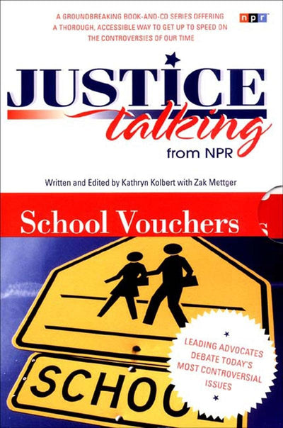 Cover image for Justice Talking School Vouchers, isbn: 9781565847163