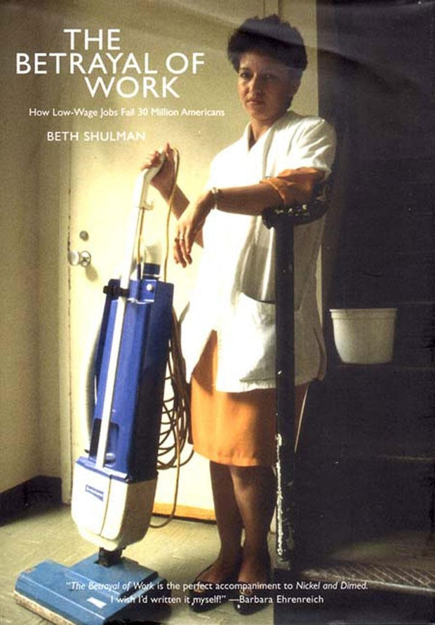 Cover image for The Betrayal of Work, isbn: 9781565847330