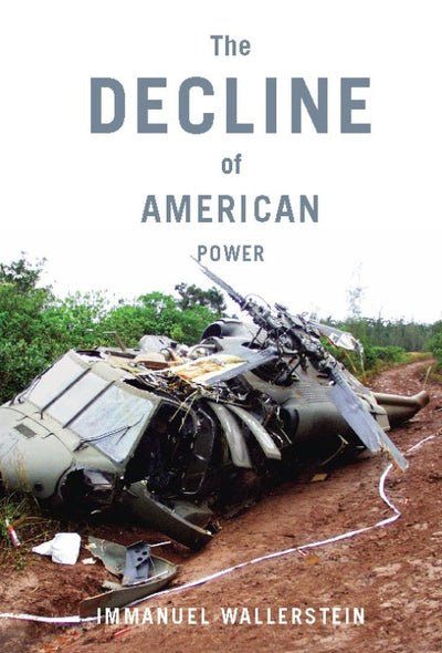 Cover image for The Decline of American Power, isbn: 9781565847996