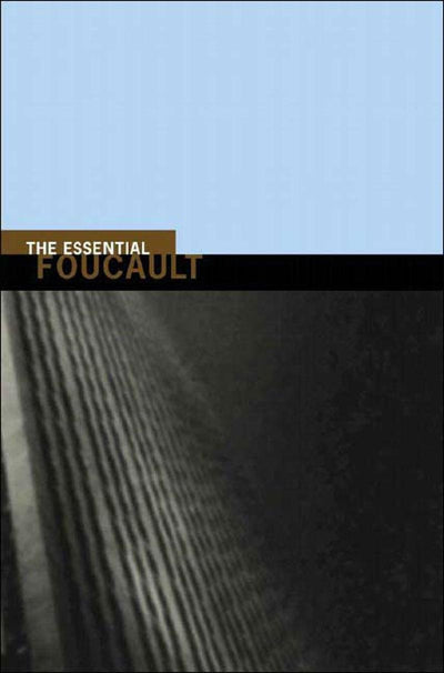 Cover image for The Essential Foucault, isbn: 9781565848016