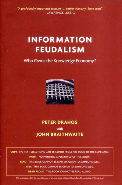Cover image for Information Feudalism, isbn: 9781565848047