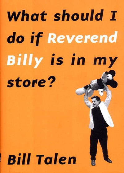 Cover image for What Should I Do If Reverend Billy Is in My Store?, isbn: 9781565848245