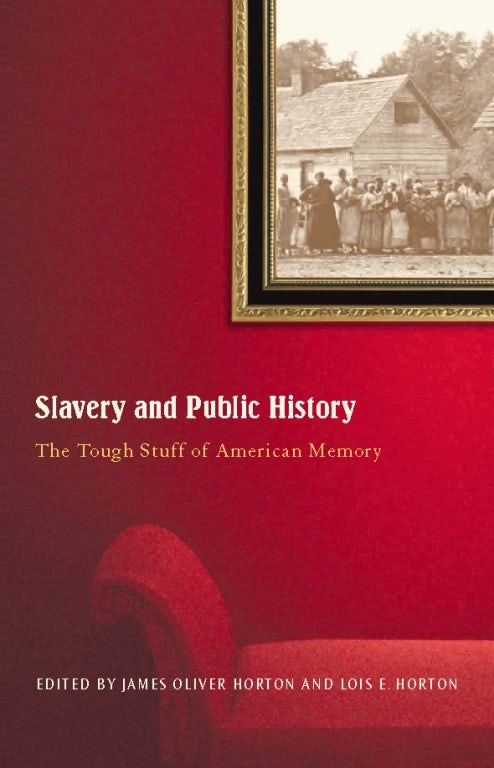 Cover image for Slavery And Public History, isbn: 9781565849600