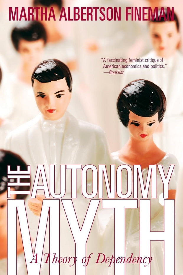 Cover image for The Autonomy Myth, isbn: 9781565849761