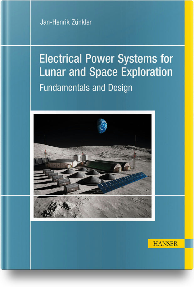 Cover image for Electrical Power Systems for Lunar and Space Exploration, isbn: 9781569904138