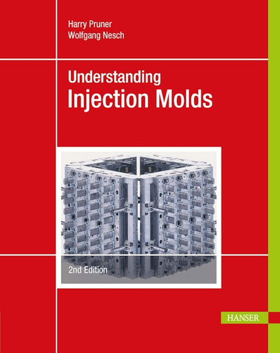 Understanding Injection Molds 2E
