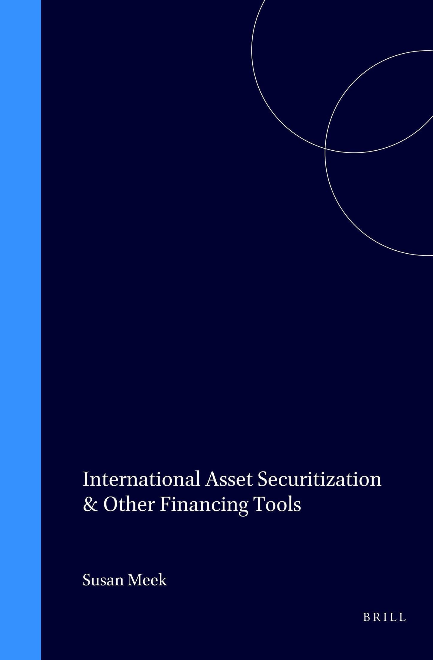 Book cover image for International Asset Securitization & Other Financing Tools ISBN: 9781571051097