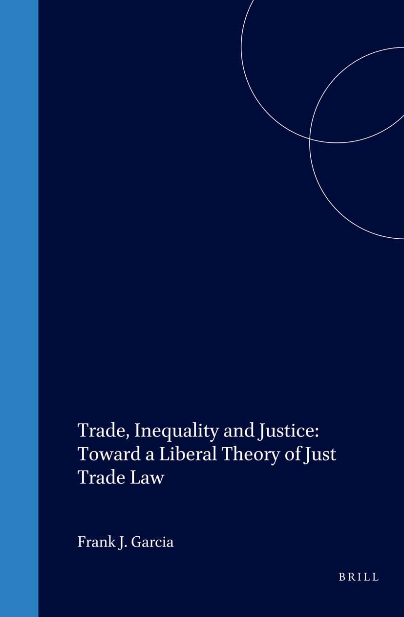 Book cover image for Trade, Inequality and Justice: Toward a Liberal Theory of Just Trade Law ISBN: 9781571051790