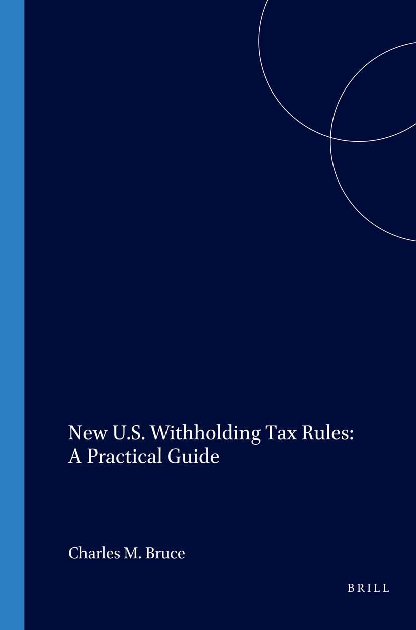 Book cover image for New U.S. Withholding Tax Rules: A Practical Guide ISBN: 9781571052827